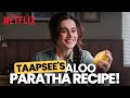 Taapsee Pannu's HILARIOUS Aloo Paratha Recipe for IELTS! | Dunki
