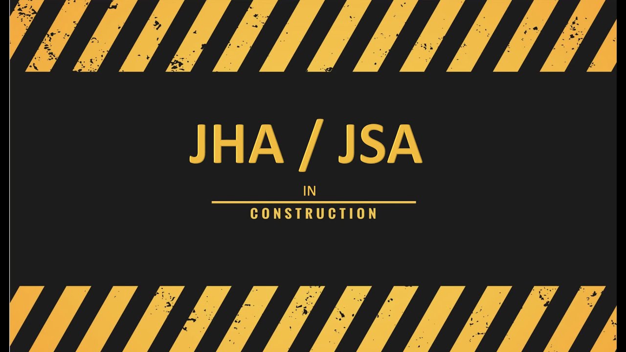 SAFETY JHA S And JSA FOR MANAGEMENT AND CONSTRUCTION YouTube SAFETY JHA S And JSA FOR MANAGEMENT AND CONSTRUCTION YouTube