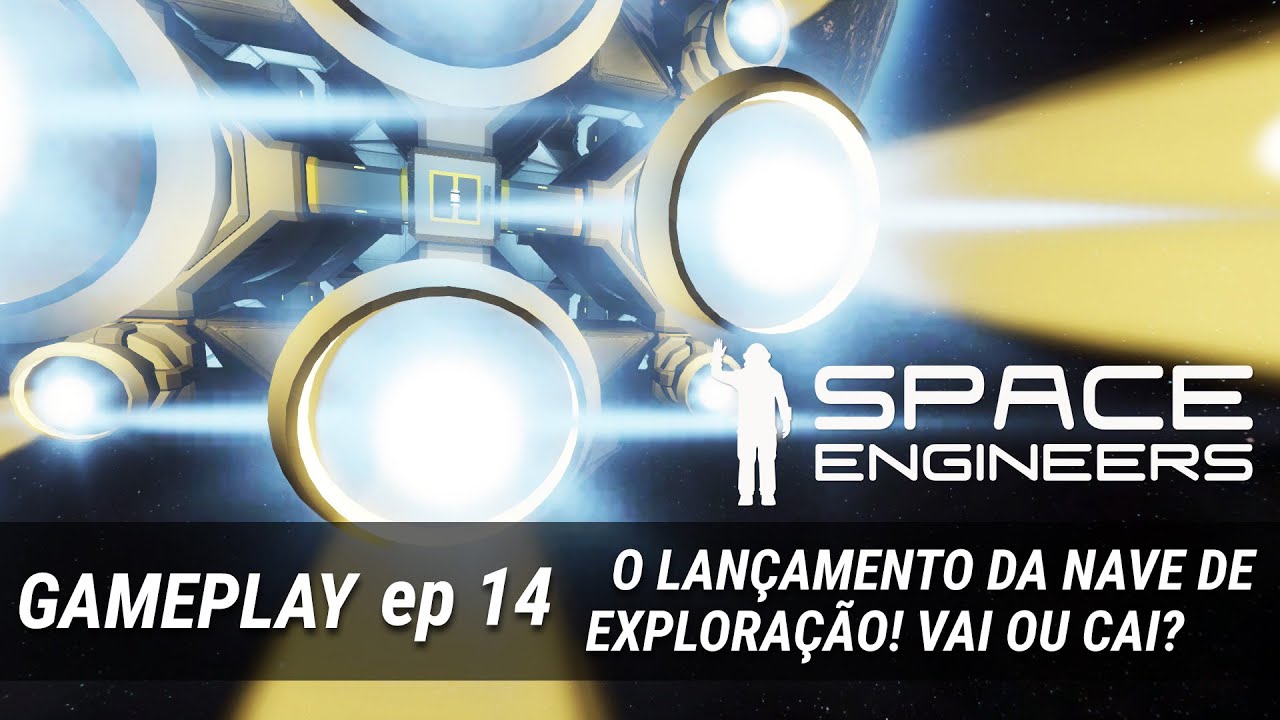 Space Engineers - O lançamento da nave de exploração! Será que vai ou ...