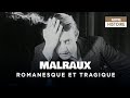 Le mystère Malraux - Une vie romanesque, racontée par Edouard Baer - Histoire - Documentaire complet