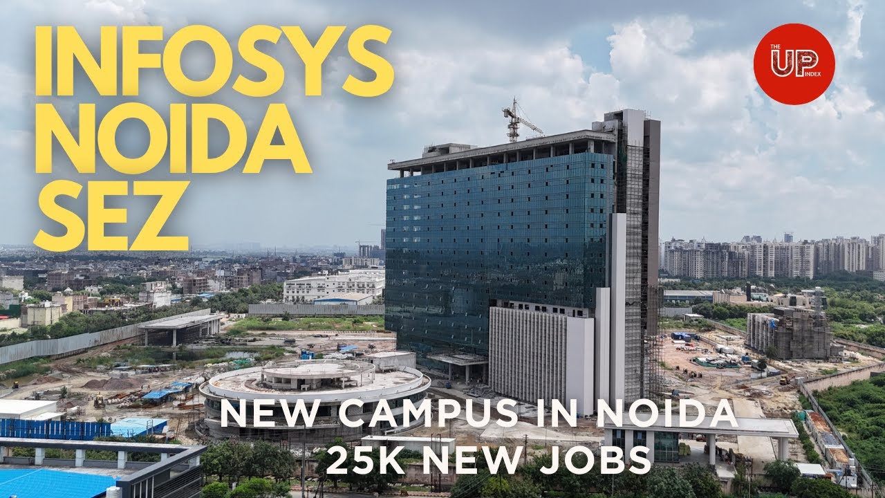 New Infosys Campus in Noida | Sector-85 Noida IT Hub | 25K+ New Jobs | Infosys SEZ Noida #theupindex