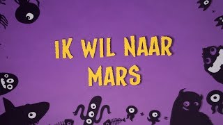 Video thumbnail of "Ik wil naar Mars - Kinderen voor Kinderen (songtekst)"