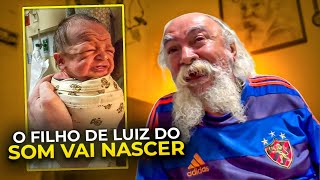 O FILHO DE LUIZ DO SOM VAI NASCER E O VOVÔ TÁ MUITO FELIZ 😂😂😂 | LUIZ DO SOM