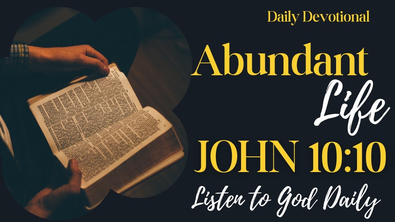Abundant Life | Daily Devotional | Listen to God Daily