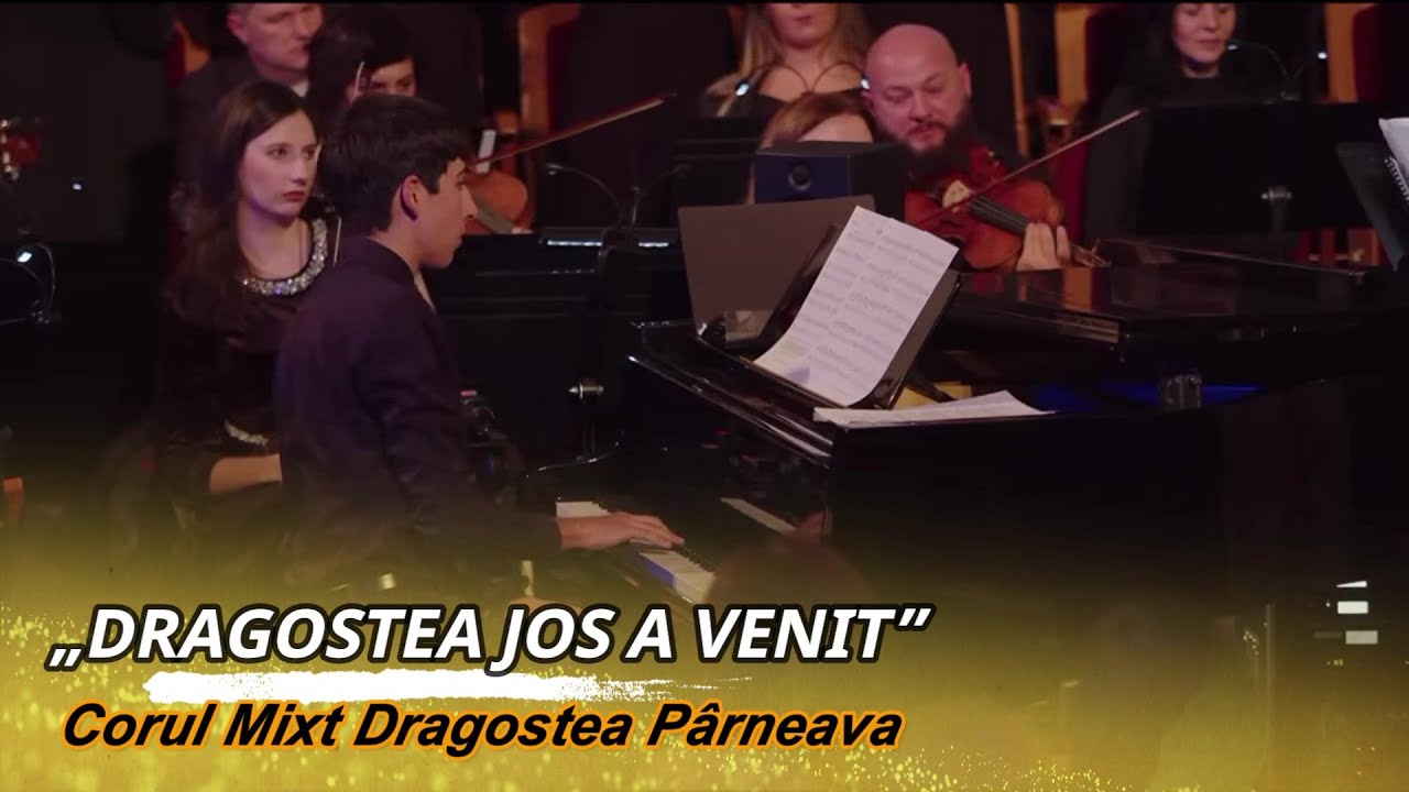 Dragostea Rabda „DRAGOSTEA JOS A VENIT” - CORUL MIXT DRAGOSTEA PÂRNEAVA - YouTube