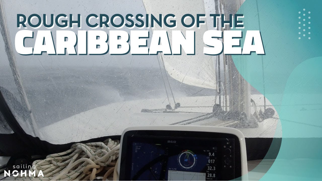 5 ROUGH Days CROSSING The Caribbean Sea (South to North) | Ep. 66