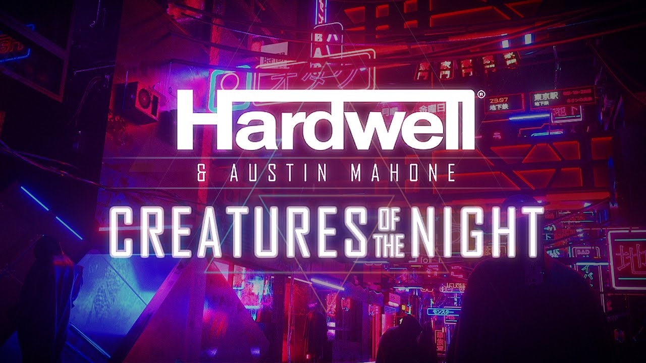 Hardwell  Austin Mahone   Creatures Of The Night Official Lyric Video