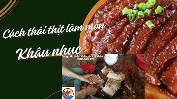 Cách thái thịt làm khâu nhục ở đ.á.m cưới của người Lạng Sơn