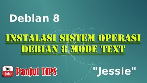 Tutorial Instalasi Debian 8 Mode Text