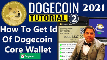 How To Get Id Of Dogecoin Core Wallet | How do you get a Dogecoin wallet?