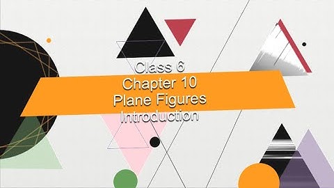 Class 6 | Chapter 10 | Mathematics | Plane Figures | Introduction |