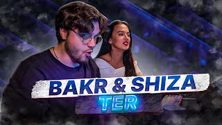 : BAKR & SHIZA | TER 