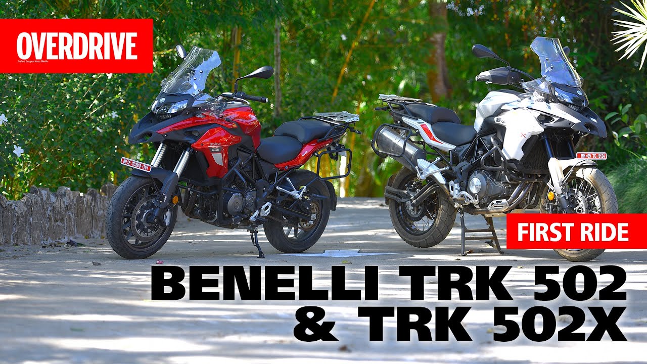 Benelli TRK 502 and TRK 502X- First ride I OVERDRIVE 