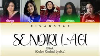 Blink - Sendiri Lagi (Color Coded Lyrics)