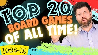 Top 20 Board Games of All Time!! (#20-11) - 2024 Edition