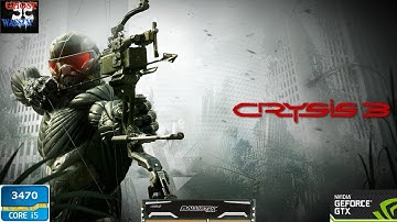 Crysis 3 GTX 1060 6gb | i5 3470 | 16GB | 1080p GAMEPLAY
