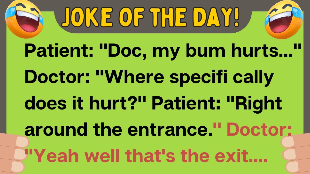 🤣BEST JOKE OF THE DAY! Patient: 