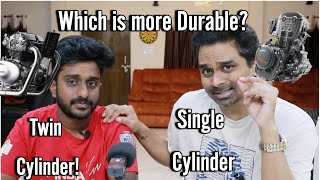 Single Cylinder or Twin Cylinder, which is more Durable? Podcast.