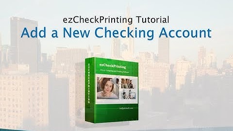 ezCheckPrintng Guide: Add a New Checking Account