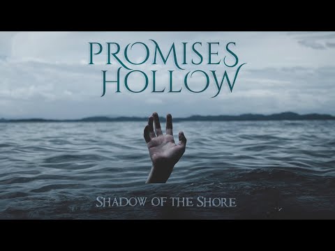 Promises Hollow - Shadow of the Shore (Official Lyric Video)