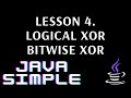 JavaSimple 4.Exclusive OR Logical  Bitwise