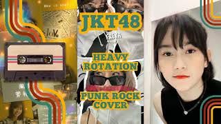 JKT48 - Heavy Rotation [Punk Rock Cover]