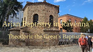 Arian Baptistry in Ravenna – Theodoric the Great’s Baptistry