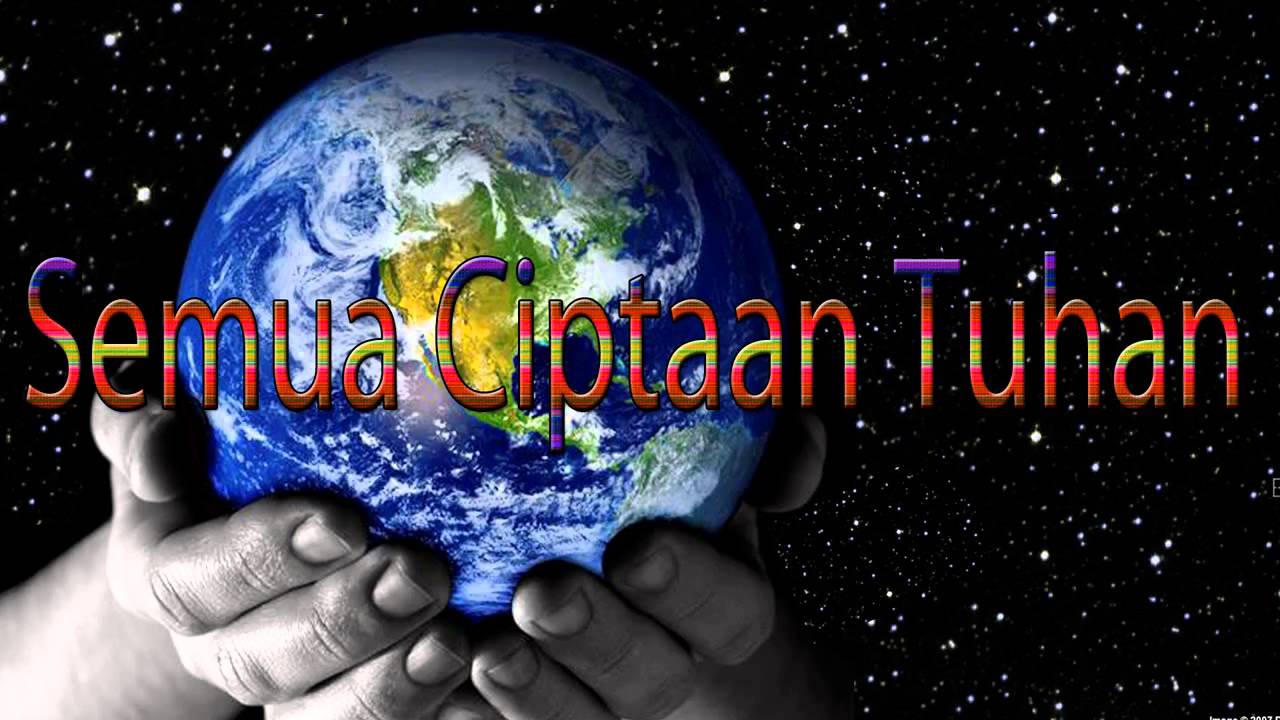 Lagu Rohani Kristen - Semua Ciptaan Tuhan - YouTube