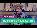 Casting Programa de Humor / Coliseo Romano / Mega