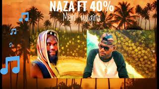 Naza ft 40% - MERI WAGINA (Official Audio 2024🎵🌴🇸🇧)