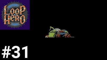 The Necromancer Tries Again | Loop Hero - Ep. 31