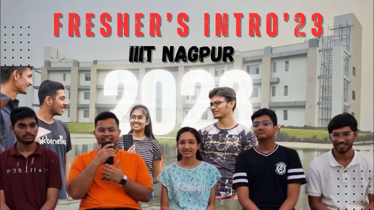 Freshers Intro |IIIT Nagpur|2023
