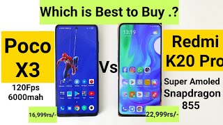 Poco x3 vs redmi k20 pro which is best to buy for 2-3 years