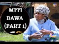 MITI DAWA PART 1 JAMII YETU MITI DAWA PART 1 JAMII YETU
