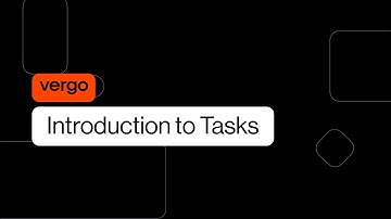 Introducing Tasks in Vergo