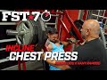 FST-7 Tips: Incline Chest Press