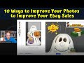 10 Ways to Improve Your Photos to Improve Your eBay Sales!