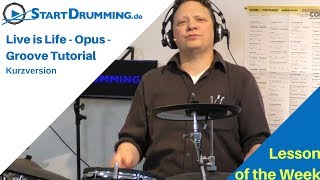 Schlagzeug lernen - Live is Life - Opus - Groove Tutorial - Kurzversion