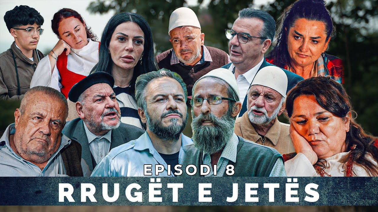 RRUGËT E JETËS - EPISODI 8 (Fundi i Sezonit 1)