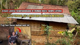 HIDUP SEBATANG KARA,, 70 TAHUN IBU PARSIAH HARUS TINGGAL DIRUMAH KECIL TANPA LISTRIK