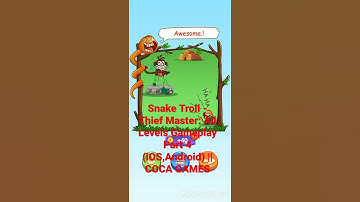 Snake Troll - Thief Master: All Levels Gameplay Part 4 (iOS,Android) || COCA GAMES