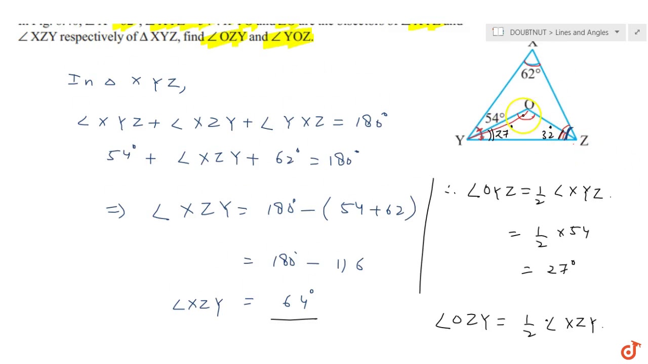 In Fig 6 40 X 62o X Y Z 54o If Yo And Zo Are The Bisectors Of X Y Z A N D X Z Y Youtube