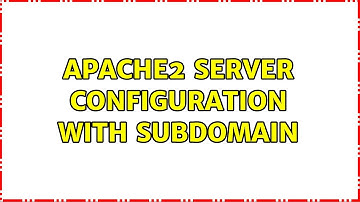 Apache2 Server configuration with subdomain