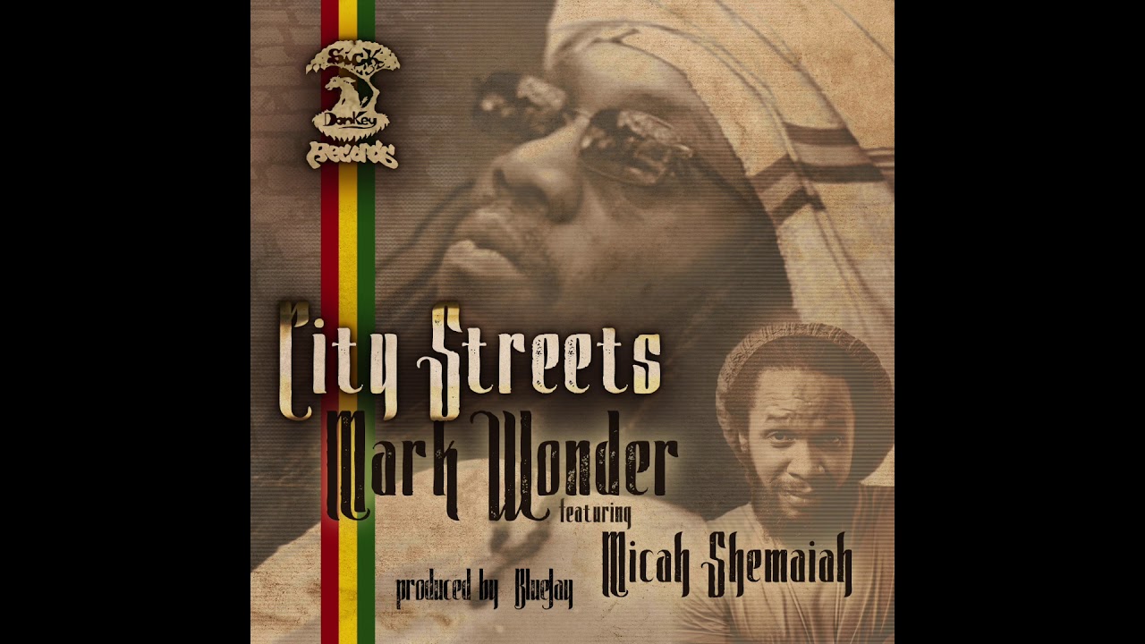 Mark Wonder "City Streets" feat Micah Shemaiah (Audio) Sick Donkey Records - Produced by Bluejay