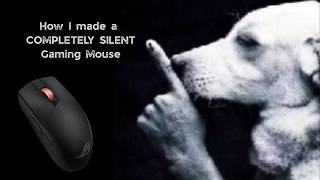 How I Made a COMPLETELY SILENT Gaming Mouse