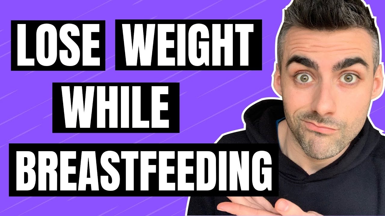 How To Lose Weight While Breastfeeding YouTube