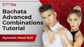 🎶 Dynamic Head Roll (Bachata Advanced Combinations Tutorial) with Pablo y Raquel