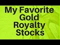 My Favorite Gold Royalty Stocks (2020)