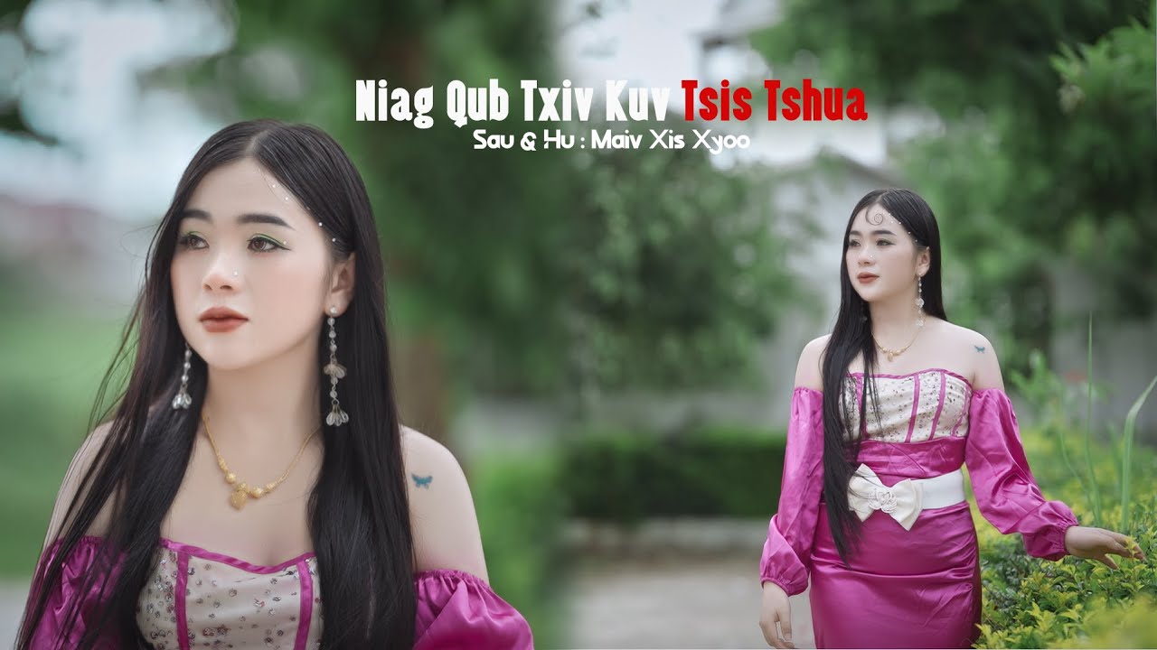 Niag Qub Txiv Kuv Tsis Tshua - Maiv Xis Xyooj 2025