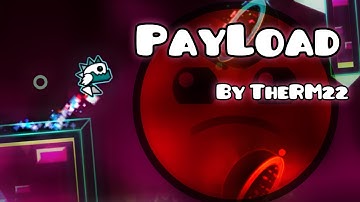 EL NIVEL PERFECTO!! Geometry Dash 2.1 | "Payload" By TheRM22